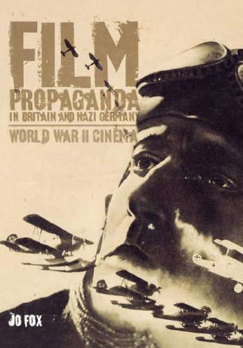 Film Propaganda in Britain and Nazi Germany: World War II Cinema under Propaganda in The Books Store