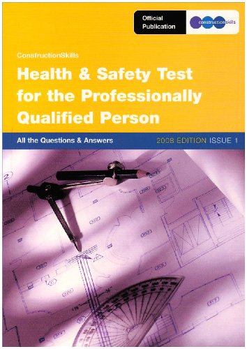 Health and Safety Test for the Professionally Qualified Person: issue 1: All the Questions and Answers