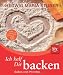 Bücher : Ich helf Dir backen: Süßes und Pikantes. Mit Empfehlungen für glutenfreie Kuchen