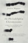The Philadelphia Chromosome: A Mutant...