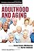Image of The Wiley-Blackwell Handbook of Adulthood and Aging