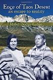 Edge of Taos Desert: An Escape to Reality