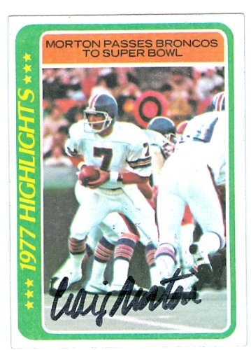 Craig Morton Autographed/Hand Signed Football Card (Denver Broncos) 1978 Topps Highlights #2
