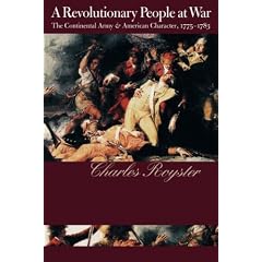 A Revolutionary People At War: The Continental Army and American Character, 1775-1783