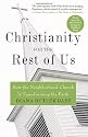 Christianity for the Rest of Us: How the Neighborhood Church Is Transforming the Faith