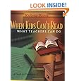 When Kids Can't Read: What Teachers Can Do: A Guide for Teachers 6-12