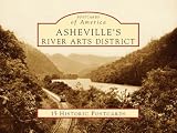 Asheville's River Arts District: 15 Historic Postcards (Postcards of America)