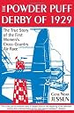 The Powder Puff Derby of 1929: The First All Women's Transcontinental Air Race