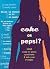 Coke or Pepsi?: 1000 Coke or Pepsi Questions to Ask Your Friends?
