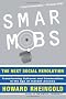 Smart Mobs: The Next Social Revolution