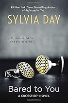 Bared to You (A Crossfire Novel) Bared to You (A Crossfire Novel)