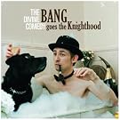 Bang Goes The Knighthood