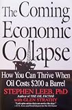 img - for The Coming Economic Collapse: How You Can Thrive When Oil Costs $200 a Barrel book / textbook / text book