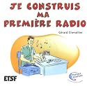 Je construis ma premi&egrave;re radio