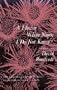 A Flower Whose Name I Do Not Know (National Poetry Series)