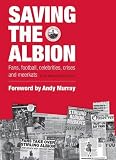 Saving the Albion: Real Football For Real Fans