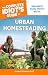 The Complete Idiot's Guide to Urban Homesteading