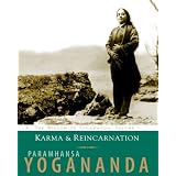 Karma and Reincarnation: Understanding Your Past to Improve Your Futureby Paramhansa Yoganada