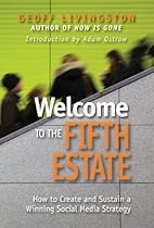 Welcome to the Fifth Estate: How to Create and Sustain a Winning Social Media Strategy Welcome to the Fifth Estate: How to Create and Sustain a Winning Social Media Strategy