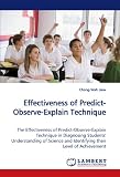 Effectiveness of Predict-Observe-Explain Technique: The Effectiveness of Predict-Observe-Explain Technique in Diagnosing Students' Understanding of Science and Identifying their Level of Achievement