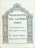Warrington the gateway town : an introduction to Warrington's history