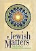 Jewish Matters: A Pocketbook of Knowledge and Inspiration Image