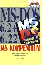 MS-DOS 6.2/6.22 - Kompendium Sonderausgabe . Einf&uuml;hrung, Arbeitsbuch, Nachschlagewerk