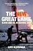 The New Great Game: Blood and Oil in Central Asia