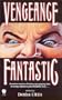 Vengeance Fantastic