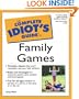 Complete Idiot's Guide to Family Games