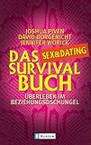 Das Sex & Dating Survival Buch - Joshua Piven