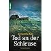 Tod an der Schleuse: Kriminalroman