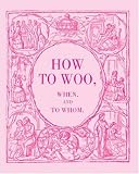 How to Woo, When, and to Whom