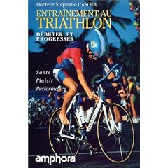 Entra�nement au triathlon. D�buter et progresser