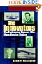 The Innovators: The Engineering Pioneers who Transformed America