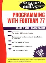 Schaum's Outline of Programming with FORTRAN 77 (Schaum's Outlines)