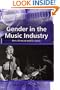 Gender in the Music Industry (Ashgate Popular and Folk Music Series)