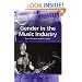 Gender in the Music Industry (Ashgate Popular and Folk Music Series)
