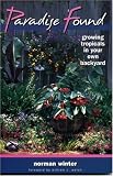 Paradise Found: Growing Tropicals in Your Own Backyard