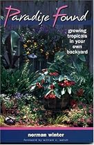 Paradise Found: Growing Tropicals in Your Own Backyard