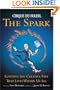 Cirque du Soleil: The Spark - Igniting the Creative Fire that Lives within Us All