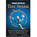 "Cirque Du Soleil" the Spark: Igniting the Creative Fire That Lives within Us All