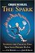 Books : CIRQUE DU SOLEIL® THE SPARK: Igniting the Creative Fire That Lives Within Us All