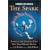 "Cirque Du Soleil" the Spark: Igniting the Creative Fire That Lives within Us All