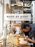 Made by hand : contemporary makers, traditional practices