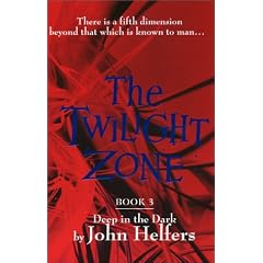 The Twilight Zone Book 3:  Deep in the Dark