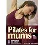 Pilates for Mums - post natal, post pregnancy Pilates with Lindsey Jackson [DVD]