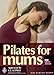 Pilates for Mums - post natal, post pregnancy Pilates with Lindsey Jackson [DVD]