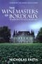 The Winemasters of Bordeaux: The Inside Story of the World's Greatest Wines