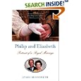 Philip and Elizabeth: Portrait of a Royal Marriage